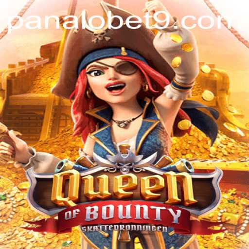 Discover the Thrilling World of QueenofBounty: A Guide to Conquering the Seas with Panalo Bet