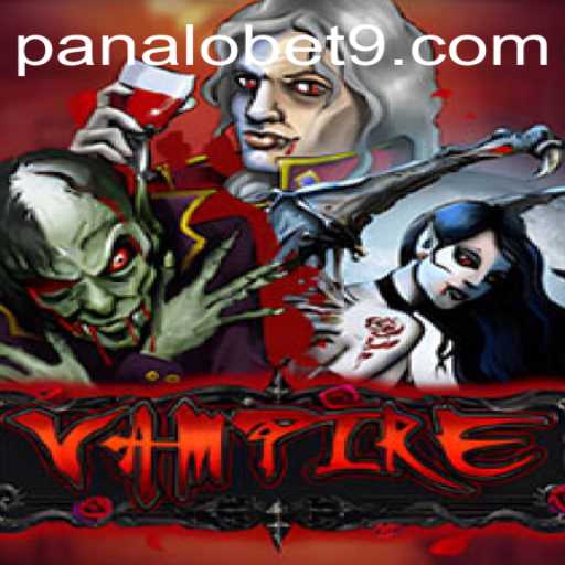 Unveiling the Mystique of Vampire: A Panalo Bet Extravaganza